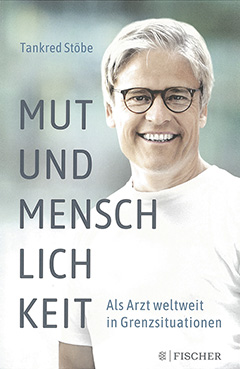 Cover des Buches Mut und Menschlichkeit mit Foto von Tankred Stöbe