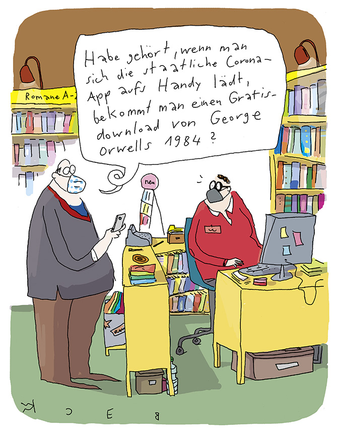 Cartoon von BECK, auf dem ein Mann mit Maske in einer Buchhandlung fragt, ob man beim Download der Corona-App George Orwells 1984 gratis obendrauf zum Download erhält