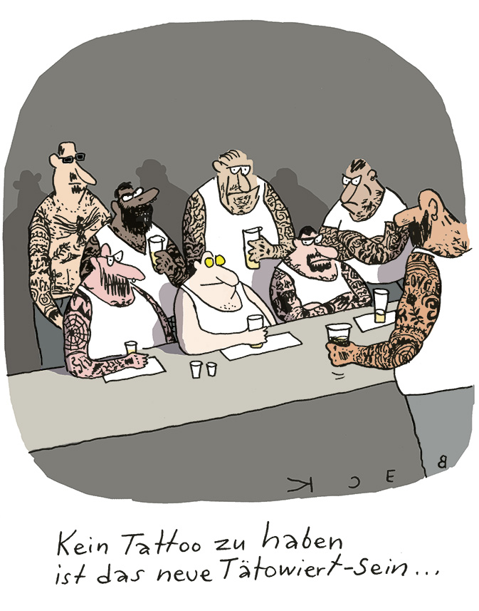 Cartoon von BECK: Lauter tätowierte Männer sitzen in einer Bar um einen nicht tätowierten Mann herum. Darunter steht: 