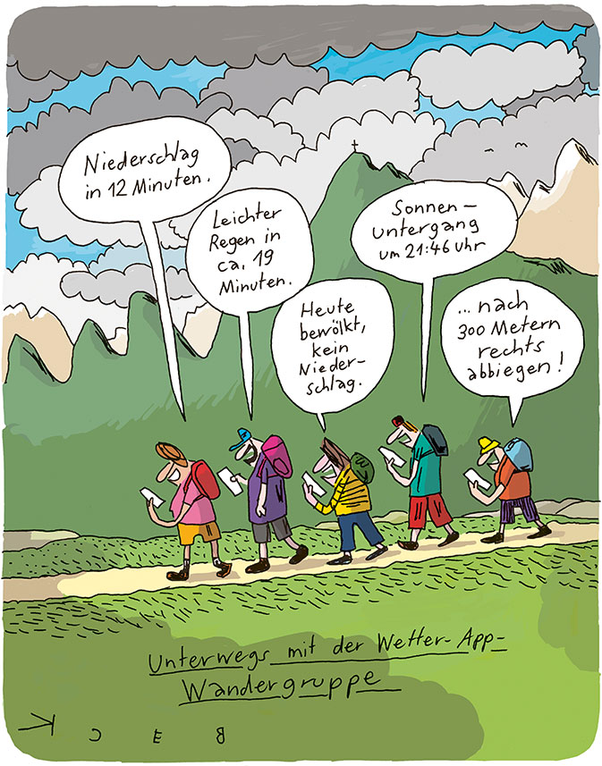 Cartoon von Beck: Eine Gruppe aus fünf Wanderern geht einen schmalen Weg entlang. Im Hintergrund sind die Berge zu sehen. Alle blicken auf ihr Smartphone: Die erste Person sagt 